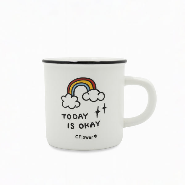 551-17 Ceramic Mug – White Rainbow “Today is Okay” Design